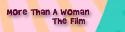 More Than A Woman The Film